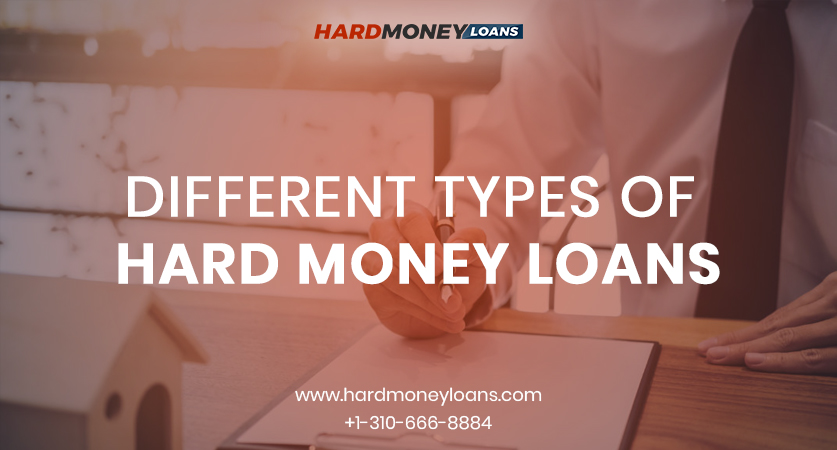 Different Types of Hard Money Loans